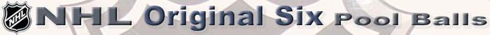 NHL�Original Six�Pool Balls