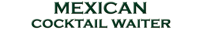 Mexican Coctail Waiter popular Butler